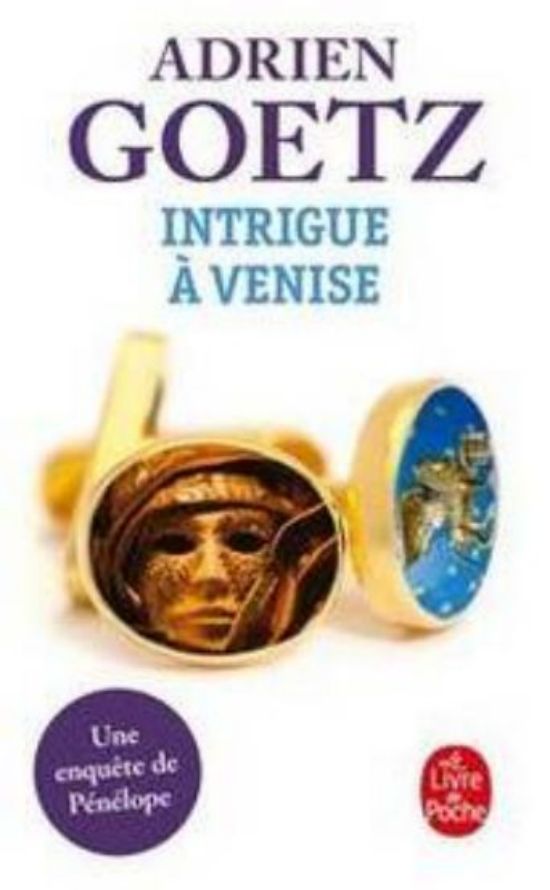 Adrien Goetz-Intrigue à Venise