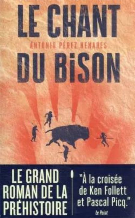 Antonio Pérez Henares - Le chant du bison