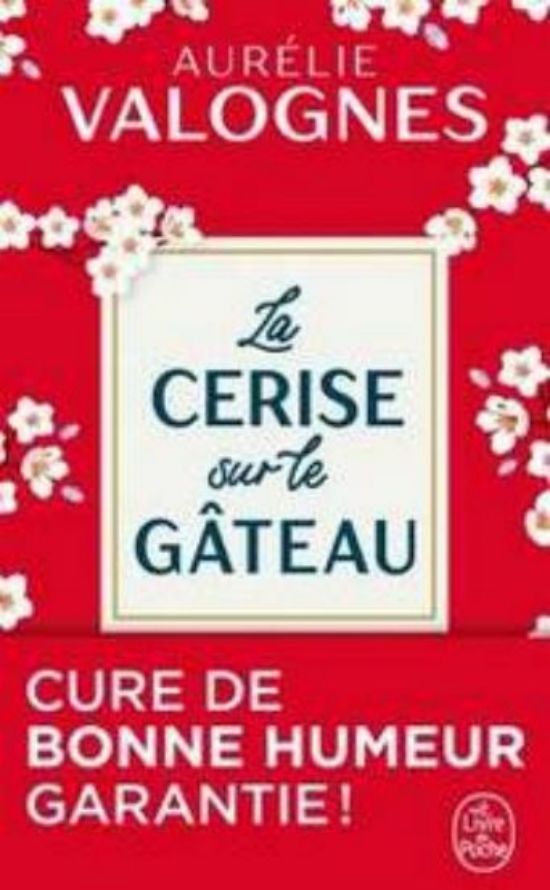 Aurélie Valognes-La cerise sur le gâteau