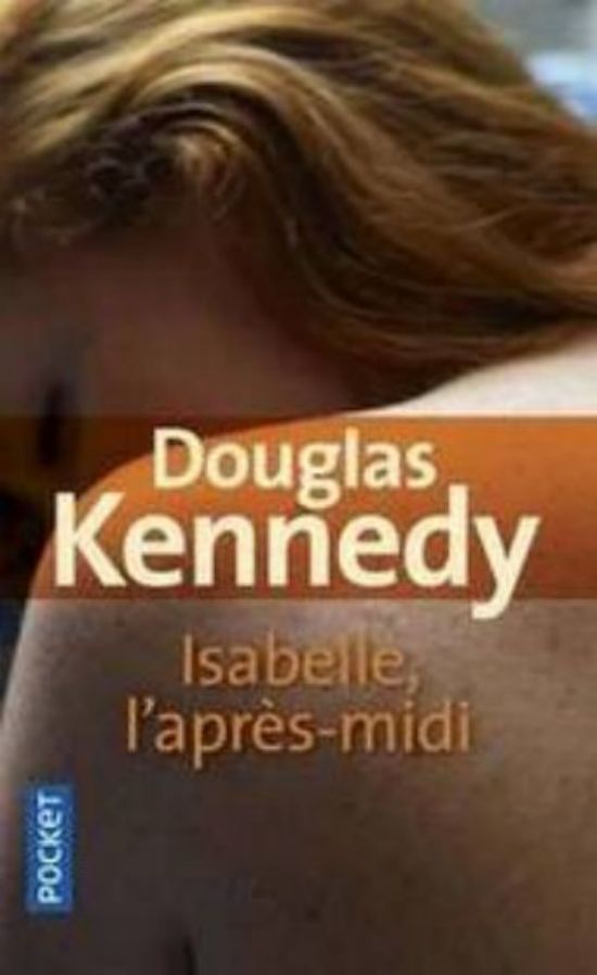 Douglas Kennedy-Isabelle l'après-midi