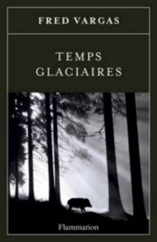 Fred Vargas-Temps glaciaires