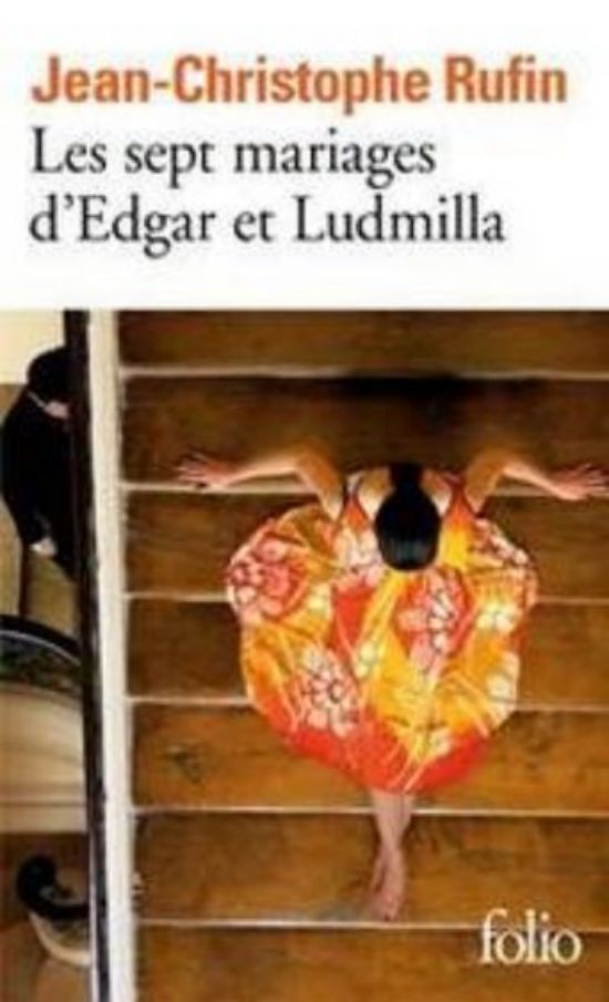 Jean Christophe Rufin-Les sept mariages d'Edgar et Ludmilla