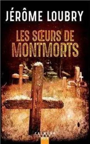 Jérôme Loubry Les soeurs de Montmorts