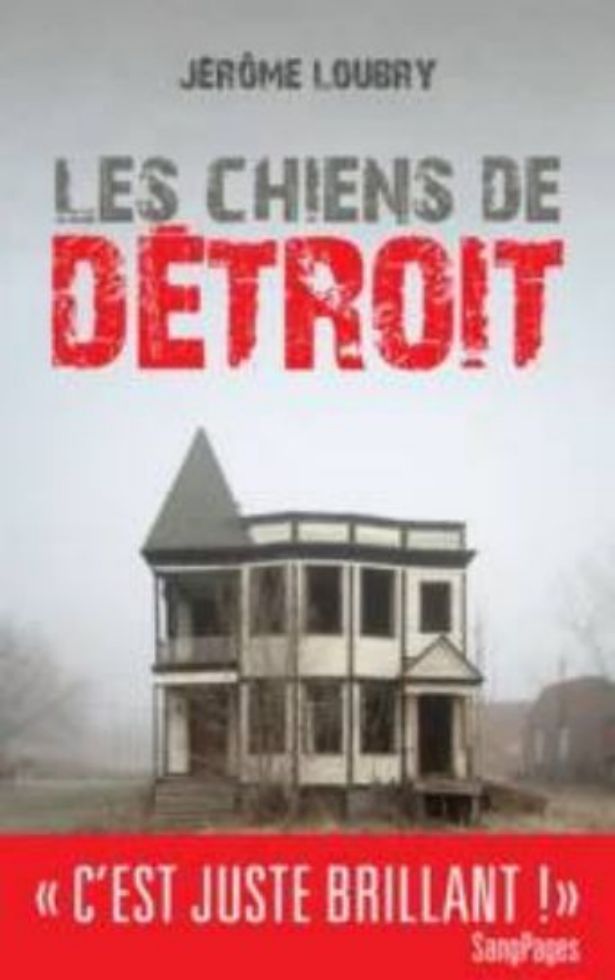 Jérôme Loubry-Les chiens de Détroit