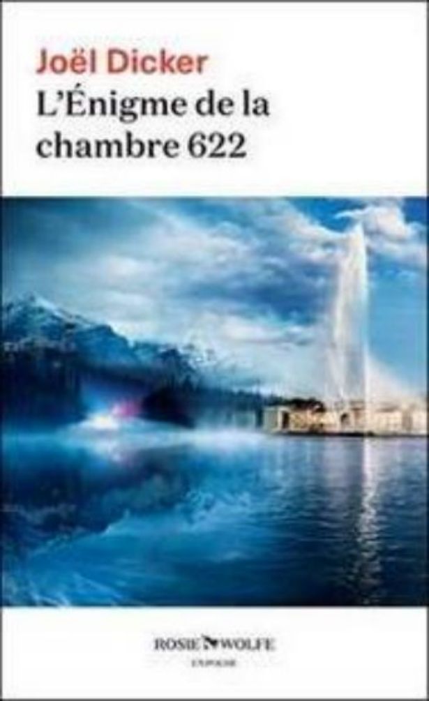 Joël Dicker-L'énigme de la chambre 622