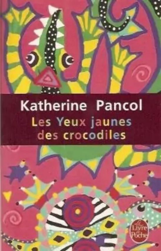 Katherine Pancol-Les yeux jaunes des crocodiles