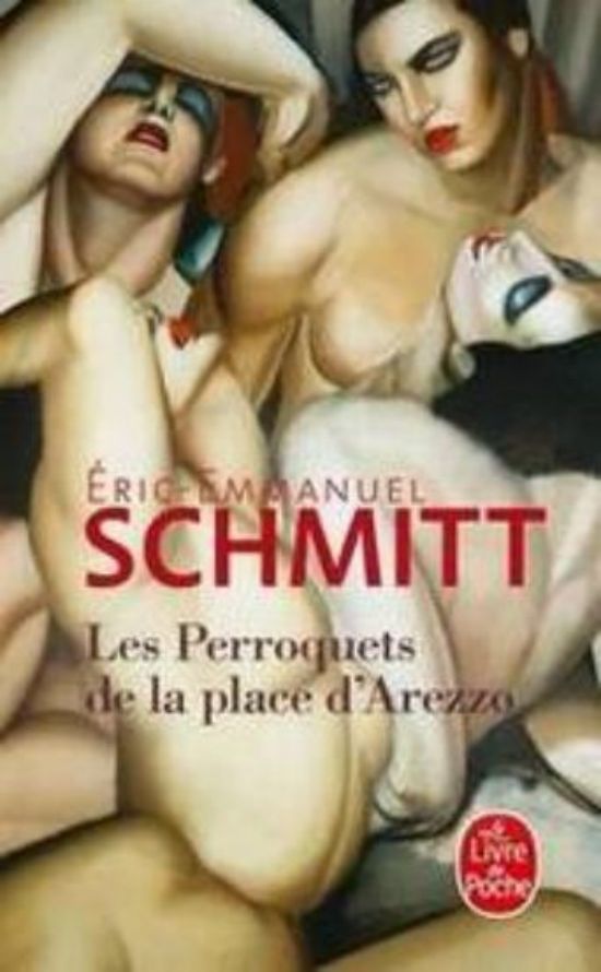 Eric Emmanuel Schmitt-Les perroquets de la place d'Arezzo