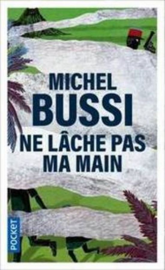 Michel Bussi-Ne lâche pas ma main